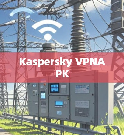 Kaspersky VPNAPK Kaspersky VPNAPK