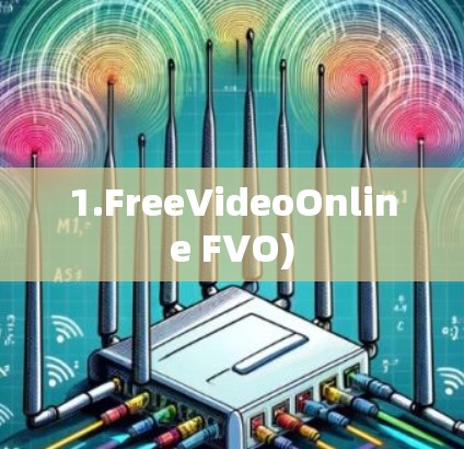 1.FreeVideoOnline FVO) 1.FreeVideoOnline FVO)