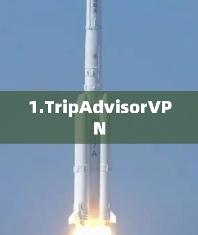 1.TripAdvisorVPN 1.TripAdvisorVPN