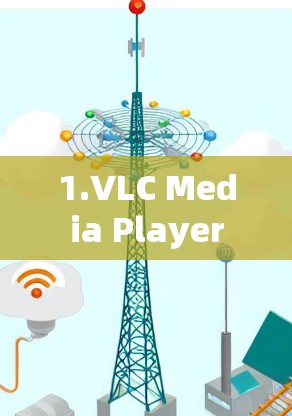 1.VLC Media Player 1.VLC Media Player